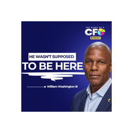 From High School Dropout to Global CFO of a $3B Law Firm: William Washington III on Leading Finance Across 45 Countries