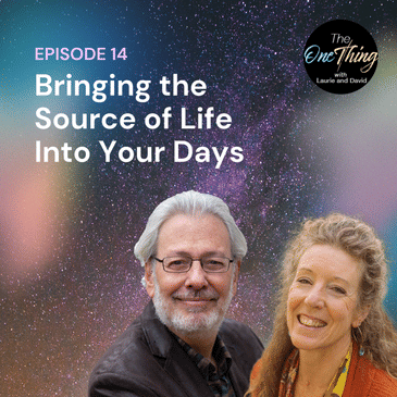 Episode 14: Bringing the Source of Life Into Your Days