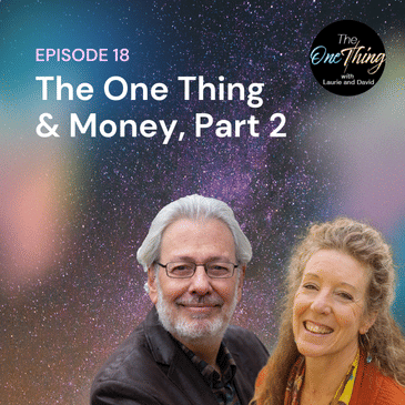 Episode 18: The One Thing & Money, Part 2