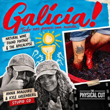 GALICIA!: Found Footage, Natural Wine & the Apocalypse with STUPID CO