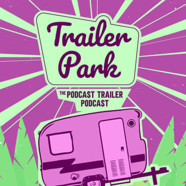 This is a trailer for a podcast about podcast trailers... we know