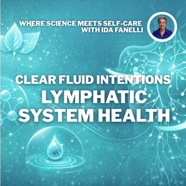 Lymphatic Health: Clear Fluid Intentions
