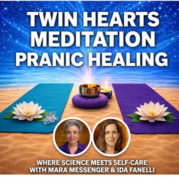 Twin Hearts Meditation Pranic Healing with Mara Messenger