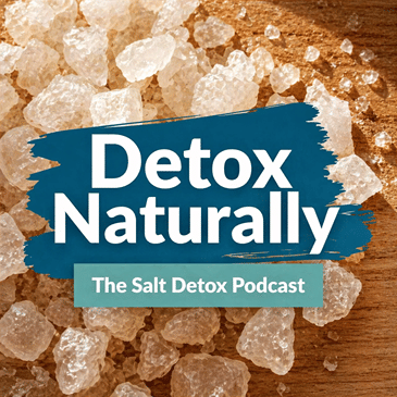 Detox Naturally: Learn Secrets of Ionic Foot Detox, Salt Therapy & Natural Lymph Cleansing