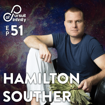 51. Ayahuasca and the Realm of Spirit with Hamilton Souther