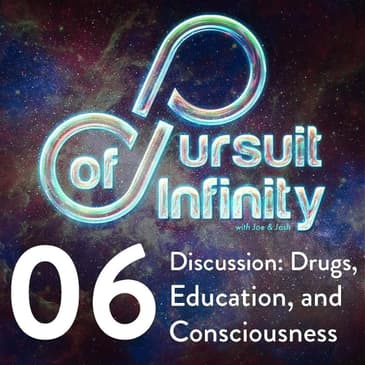 6. Drugs, Education, and Consciousness