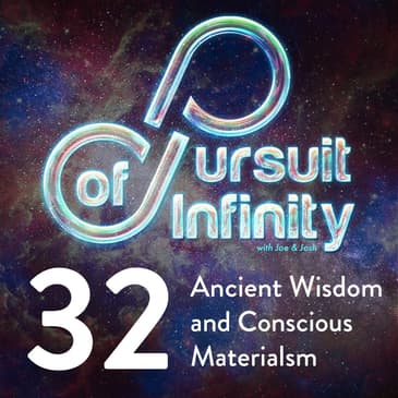32. Ancient Wisdom and Conscious Materialism
