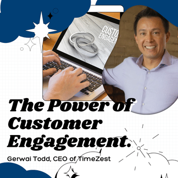 Customer Experience and the Importance of Engagement with Gerwai Todd