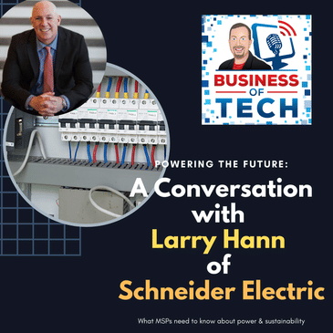 Sustainability and the Role of Technology Providers: The Importance of Power: A Conversation with Larry Hahn