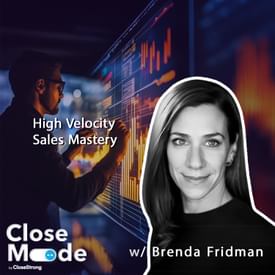 Mastering High Velocity Sales w/Brenda Lando Fridman