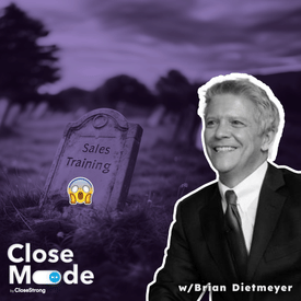 Sales Training is Dead—Long Live Sales Training w/Brian Dietmeyer