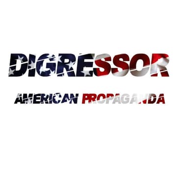 56) American Propaganda (with Abigail)