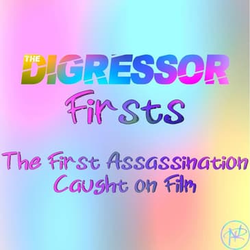 78) The First Assassination Caught on Film