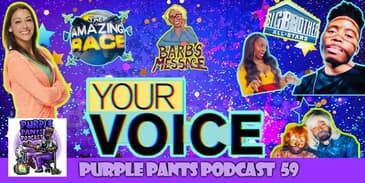 Purple Pants Podcast | Your Voice