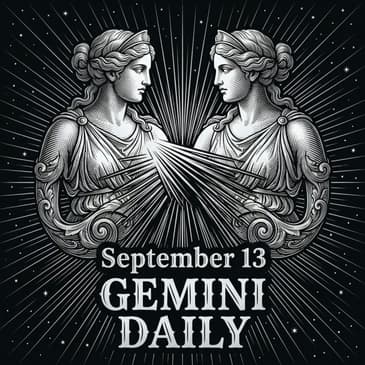 Sunday, September 13, 2026 Gemini Horoscope Today