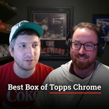 What is the Best Box of Topps Chrome Baseball This Year?