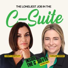 The Loneliest Job in the C-Suite | EP51