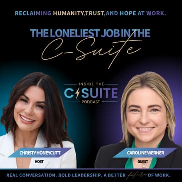 The Loneliest Job in the C-Suite | EP51
