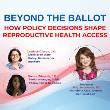 Beyond the Ballot: How Policy Decisions Shape Reproductive Health Access