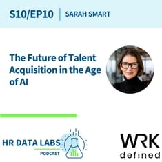 Sarah Smart - The Future of Talent Acquisition in the Age of AI