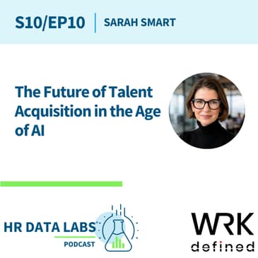 Sarah Smart - The Future of Talent Acquisition in the Age of AI