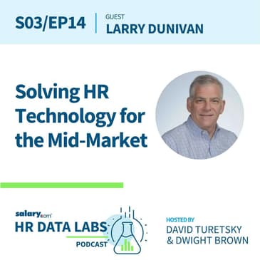 Larry Dunivan - Solving HR Technology for the Mid-Market