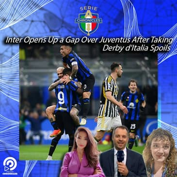 Inter Opens Up a Gap Over Juventus After Taking Derby d'Italia Spoils