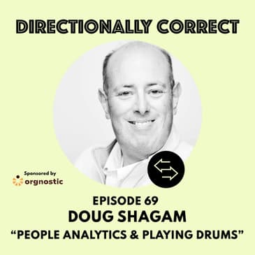 Ep. 69 Nov 19th, 2023 - Doug Shagam - People Analytics at J&J and Playing Drums