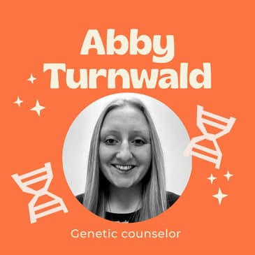 Understanding Genetic Counseling - Essential Insights for Parents – Navigating Appointments, Referrals, Testing, and Insurance with Expert Abby Turnwald MS CGC