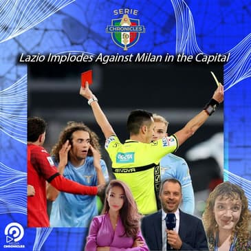 🟥🟥🟥 Lazio Implodes v Milan; Juventus Pays for Poor Finishing at Napoli; Roma on Fire & Bologna on a Roll