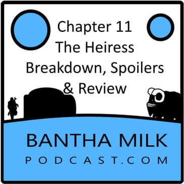 The Mandalorian Chapter 11 The Heiress Breakdown and Review