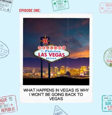 What Happens in Vegas is Why I Won’t Be Going Back to Vegas