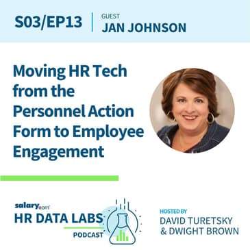 Jan Johnson - Moving HR Tech from the Personnel Action Form to Employee Engagement