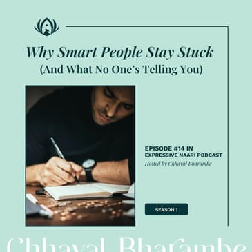 Why Smart People Stay Stuck (And What No One’s Telling You)