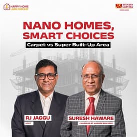 Nano Homes, Smart Choices: Carpet Vs Super Built-Up Area