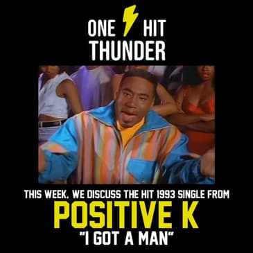 "I Got A Man" by Positive K