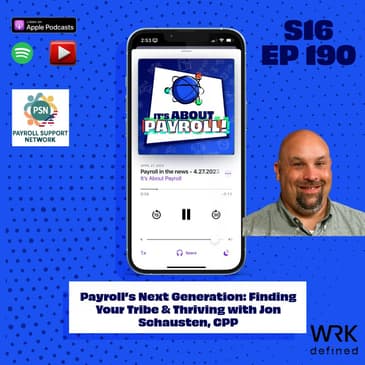 Payroll’s Next Generation: Finding Your Tribe & Thriving with Jon Schausten