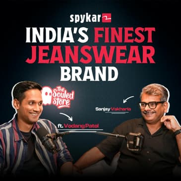 It's in Our Genes | Episode 3 ft. Vedang Patel (The Souled Store) Spykar Podcast