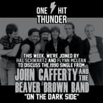 "On the Dark Side" by John Cafferty and the Beaver Brown Band (f/Hal and Flynn of the None But the Brave Podcast)