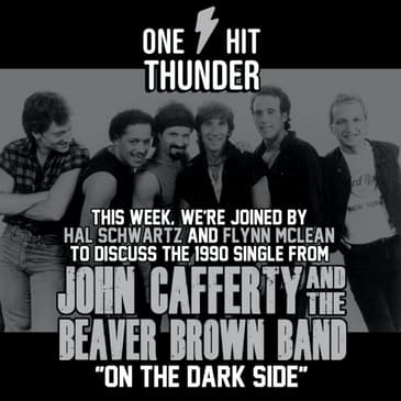 "On the Dark Side" by John Cafferty and the Beaver Brown Band (f/Hal and Flynn of the None But the Brave Podcast)