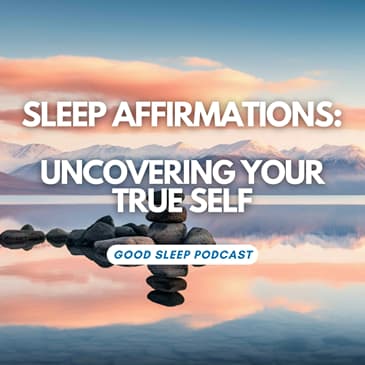 WITH MUSIC - Shedding the Masks: Sleep Affirmations for Your Authentic Self