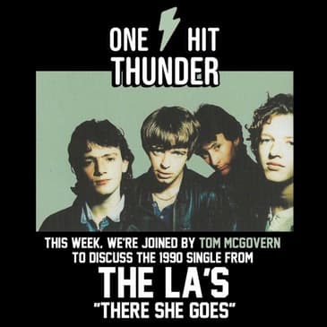 "There She Goes" by The La's (f/Tom McGovern)