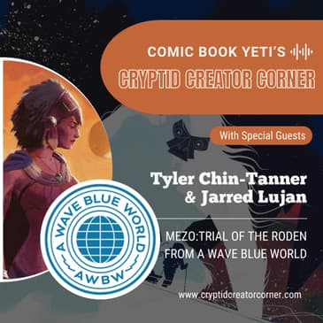 Tyler Chin-Tanner & Jarred Lujan talk MEZO: Trial of the Roden