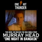 "One Night in Bangkok" by Murray Head