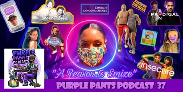 Purple Pants Podcast | A Reason to Smize