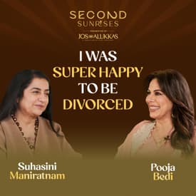 Love, Letting Go & Starting Again | Pooja Bedi with Suhasini Maniratnam | Second Sunrises by Jos Alukkas