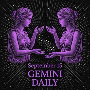 Tuesday, September 15, 2026 Gemini Horoscope Today