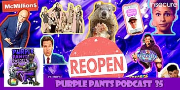 Purple Pants Podcast | Reopen?