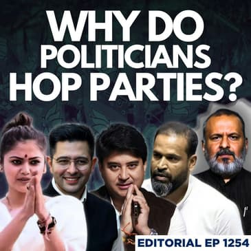 Editorial with Sujit Nair | Why Do Politicians Jump Parties? | Saayoni Ghosh | Raghav Chadha
