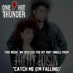 "Catch Me (I'm Falling)" by Pretty Poison